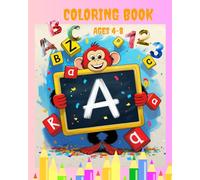ABCs and 123s Coloring Book: Preschool Activity Book, Simple Designs of Numbers and Alphabets.
