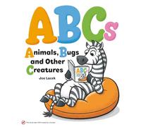 ABCs: Animals, Bugs and Other Creatures
