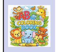 ABC's Coloring Book: Cute Animal Alphabet Coloring Book for Kids Ages 2-5 | Bold and Easy ABC Pages for Toddlers and Preschoolers