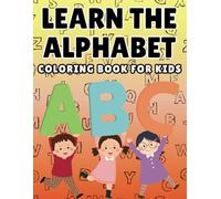ABC's Coloring Book For Kids & Toddlers: Help Children Learn The Alphabet