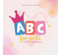 ABC's for Girls: Early Learning Alphabet Collection for Babies and Toddlers