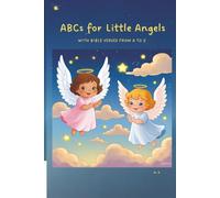 ABCs for Little Angels with Bible Verses from A to Z: ABC coloring books about ABCs, scripture, bible-verse and more (6 x 9 inches, 53 pages) …gifts ... vacations, holidays, birthdays, Sunday school