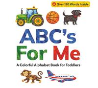 ABC's For Me: A Colorful Alphabet Book for Toddlers