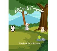 ABC's & Friends: A big book for little hands