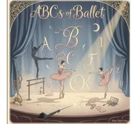 ABCs of Ballet: Teaching Toddlers Pirouettes Before They Can Potty