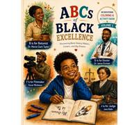 ABCs of Black Excellence: An A-to-Z Black History and Career Exploration Coloring & Activity Book for Ages 4-8