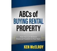 Ken McElroy ABCs of Buying Rental Property (Tascabile)