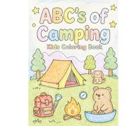 ABC's of Camping: Coloring Book for Kids - Screen Free
