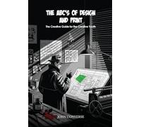 ABC's of Design & Print: The Creative Guide for the Creative Youth