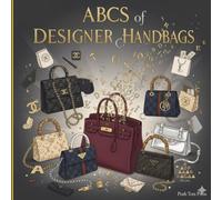 ABCs of Designer Handbags: Teaching Toddlers the Difference Between Birkin and Bayswater