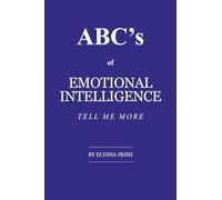 ABC's of Emotional Intelligence: Tell Me More