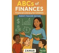 ABC's of Finances: Parent/Teacher Edition: Financial Literacy for Kids