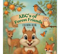 ABC's of Forest Friends Coloring Book: Kids Coloring Book