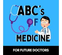 ABCs of Medicine: An Alphabet Book for Future Doctors
