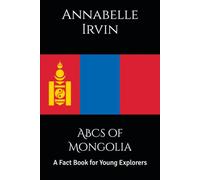 ABCs of Mongolia: A Fact Book for Young Explorers