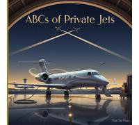ABCs of Private Jets: Teaching Toddlers Aerodynamics Before They Can Walk