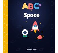 ABCs of Space: An A-to-Z of Stars, Planets & Exploring the Cosmos