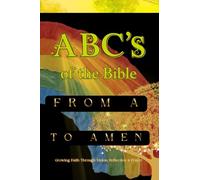 ABC'S of the Bible: From A To Amen