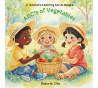 ABC's of Vegetables: Learning Healthy Foods A to Z