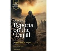 Abd al-Ghani al-Maqdisi Dawud Walid T Reports on the Dajjal (Akhbar (Tascabile)