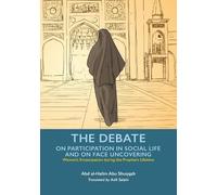 Abd al-Halim Ab The Debate - Participation in Social Life and Face U (Tascabile)