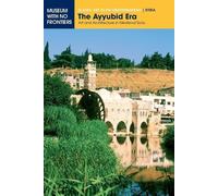 Abd Al-Razzaq Moaz Yasser Tabbaa Zena Takieddine The Ayyubid Era (Tascabile)