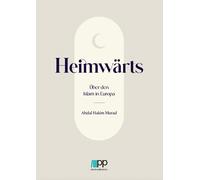 Abdal Hakim Murad Heimwärts - Über den Islam in Europa (Tascabile)
