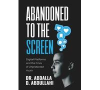 Abdalla Dahir Abdullahi Abandoned to the screen (Copertina rigida)