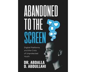 Abdalla Dahir Abdullahi Abandoned to the screen (Copertina rigida)