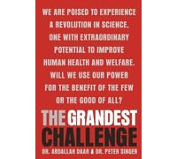Abdallah Daar Peter Singer The Grandest Challenge (Tascabile)