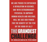 Abdallah Daar Peter Singer The Grandest Challenge (Tascabile)