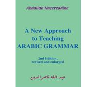 Abdallah Nacereddine A New Approach to Teaching Arabic Grammar (Tascabile)
