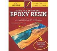 Abde Hafid Epoxy Resin Guide For Beginners (Tascabile)