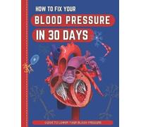 Abde Hafid How To Fix Your Blood Pressure In 30 Days (Tascabile)