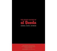Abdel-Bari Atwan The Secret History of Al Qaeda (Tascabile)