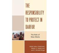 Abdel Salam Sidahmed Walter C. Soderlund D The Responsibility to Pr (Tascabile)