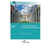 Abdelbasset Ibr La délégation de compétences des organisations inter (Tascabile)