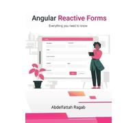 Abdelfattah Ragab Angular Reactive Forms (Tascabile)