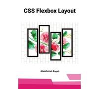 CSS Flexbox Layout: Mastering Layout Systems, Constraints, and Responsive Thinking in Real-World Interfaces