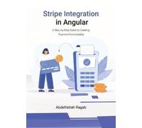 Abdelfattah Ragab Stripe Integration in Angular (Tascabile)
