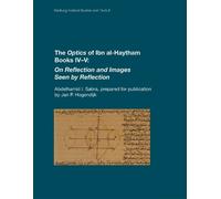 Abdelhamid I. Sabra The Optics of Ibn al-Haytham Books IV-V (Copertina rigida)