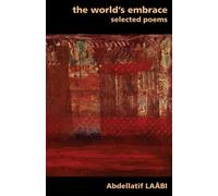 Abdellatif Laâbi The World's Embrace (Tascabile)
