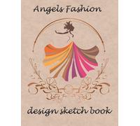Abderrahim Bahri angels fashion design sketch book (Tascabile)
