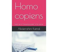 Abderrahim Kama Homo copiens: Essai sur le "nouveau jeune" et le sav (Tascabile)