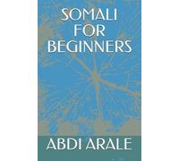 Abdi A Arale Somali for Beginners (Tascabile)
