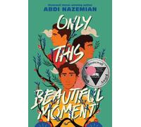 Abdi Nazemian Only This Beautiful Moment (Copertina rigida)