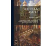 Abdolonyme Ubicini Letters On Turkey (Copertina rigida)