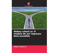 Abdou Lahad Lo: O modelo de um regresso bem-sucedido