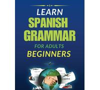 Abdoulaye Doucour Learn spanish grammar worbook for adults beginner (Tascabile)