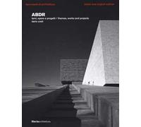 ABDR. Temi, opere e progetti-Themes, works and projects. Ediz. bilingue